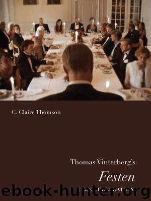Thomas Vinterberg's Festen by Thomson Claire C.;