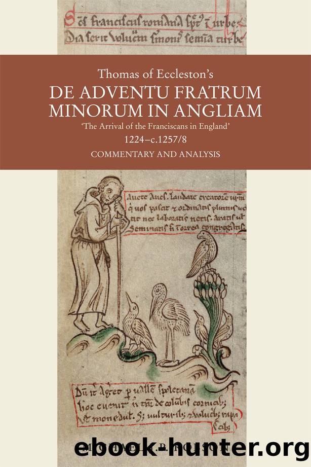 Thomas of Eccleston's De Adventu Fratrum Minorum in Angliam ["The Arrival of the Franciscans in England"], 1224-c.12578 by Michael J.P. Robson;