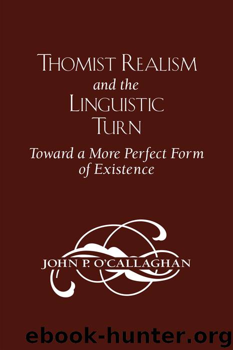 Thomist Realism and the Linguistic Turn by O'Callaghan John P.;