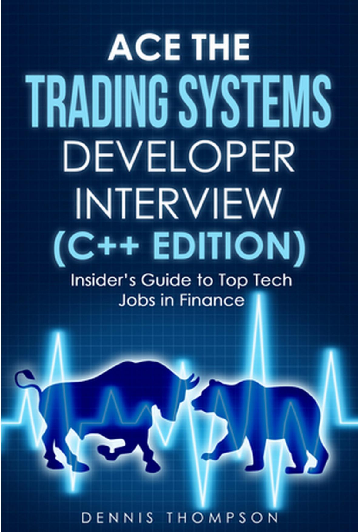 Thompson D. Ace the Trading Systems Developer...Guide...2020 by Unknown