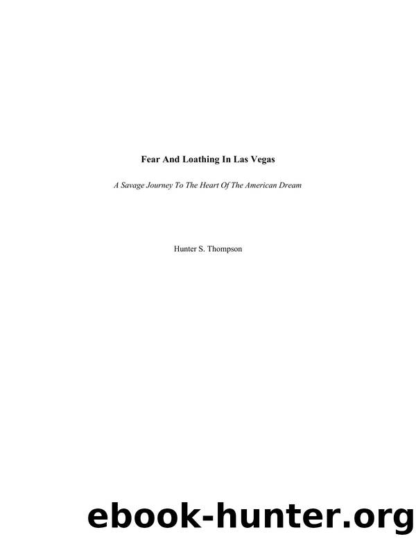Thompson, Hunter S. - Fear and Loathing in Las Vegas by Thompson Hunter S