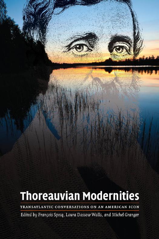 Thoreauvian Modernities: Transatlantic Conversations on an American Icon by FranCois Specq