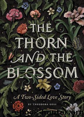 Thorn and the Blossom: A Two-Sided Love Story, The by Goss Theodora