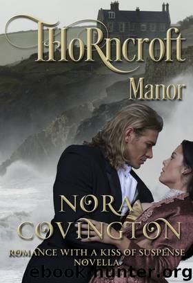 Thorncroft Manor (A Novella) by Nora Covington