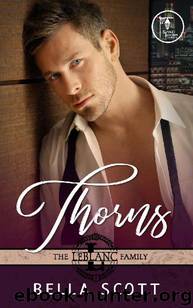 Thorns (The LeBlanc Family #1) by Bella Scott