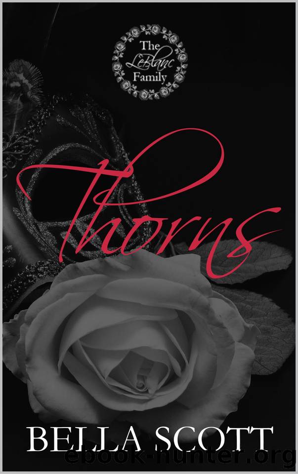 Thorns (The LeBlanc Family Book 1) by Bella Scott