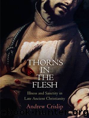 Thorns in the Flesh by Crislip Andrew;