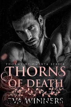 Thorns of Death: A Dark Mafia Romance (Thorns of OmertÃ  Book 3) by Eva Winners