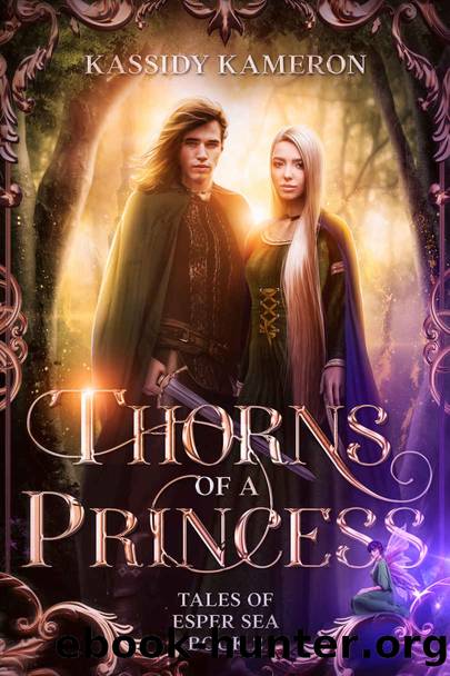 Thorns of a Princess (Tales of Esper Sea Book 2) by Kassidy Kameron