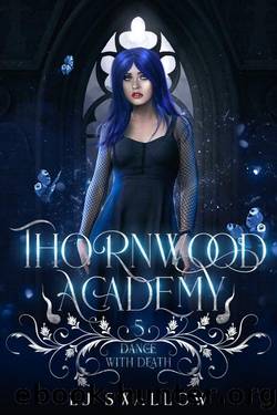 Thornwood Academy: Dance With Death by LJ Swallow