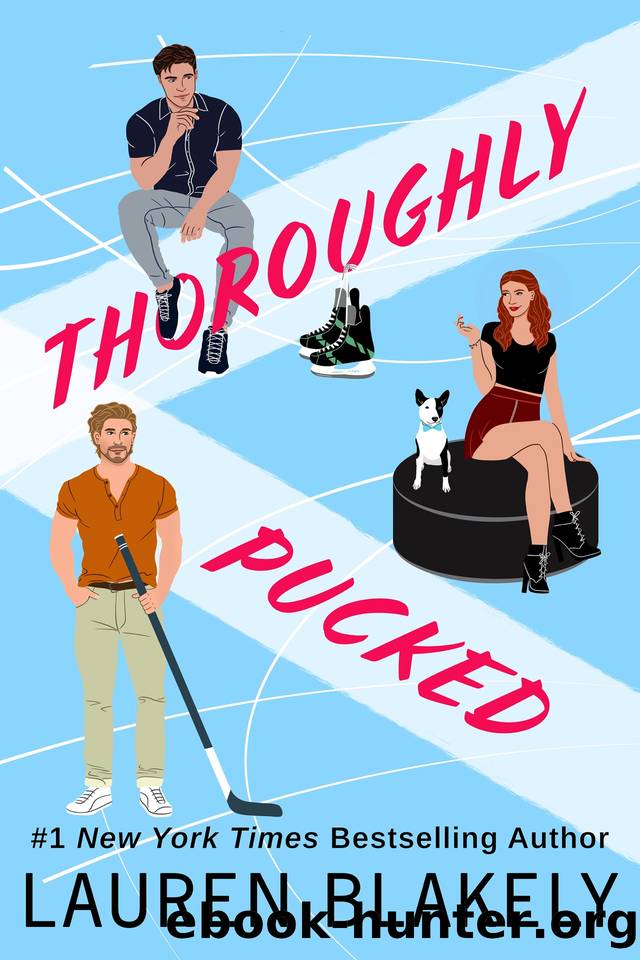 Thoroughly Pucked: A Brother's Best Friends Romance (My Hockey Romance Book 3) by Lauren Blakely