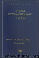 Those Extraordinary Twins by Mark Twain (Samuel Clemens)