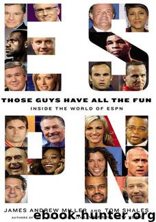 Those Guys Have All the Fun by James Andrew Miller;Tom Shales