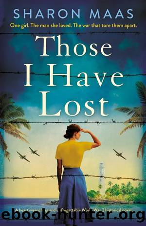 Those I Have Lost: A heart-wrenching and unforgettable World War 2 historical novel by Sharon Maas