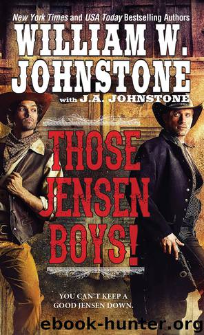 Those Jensen Boys! by William W. Johnstone