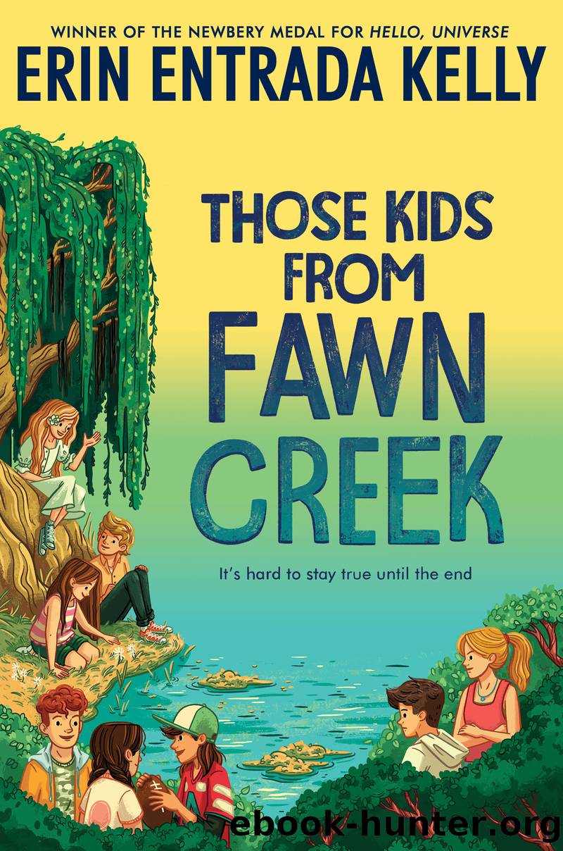 Those Kids From Fawn Creek by Erin Entrada Kelly