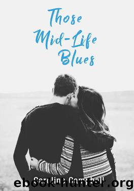 Those Mid-Life Blues by Caroline Campbell