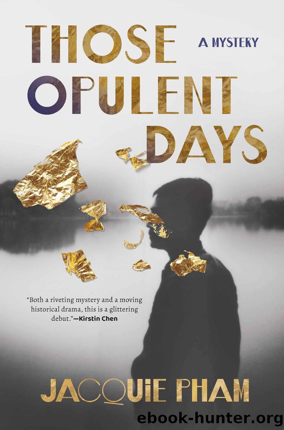 Those Opulent Days by Jacquie Pham