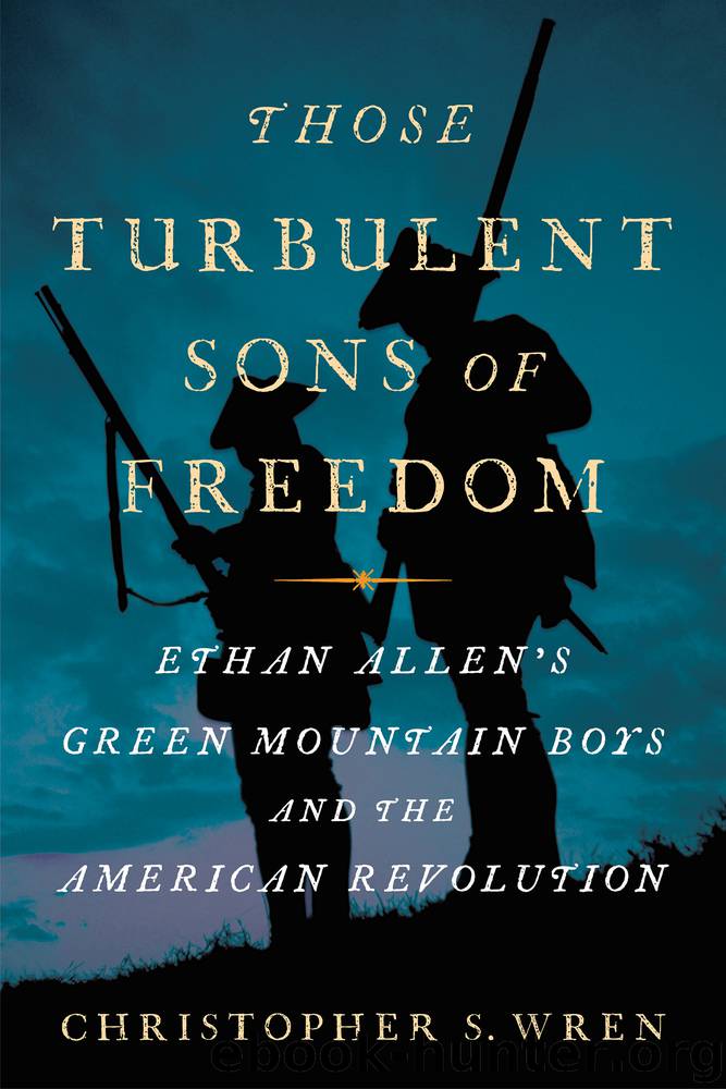 Those Turbulent Sons of Freedom by Christopher S. Wren