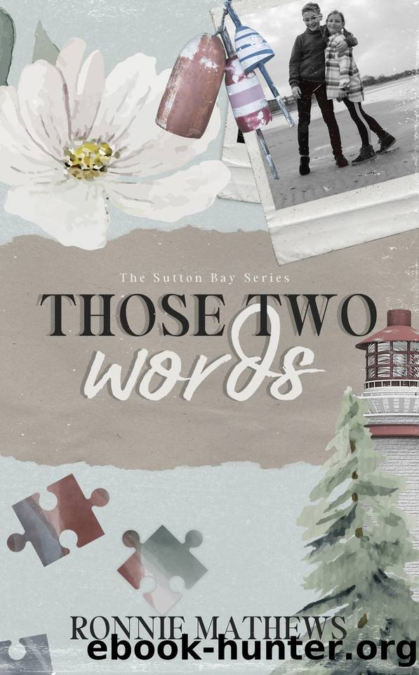 Those Two Words (Sutton Bay Book 1) by Ronnie Mathews