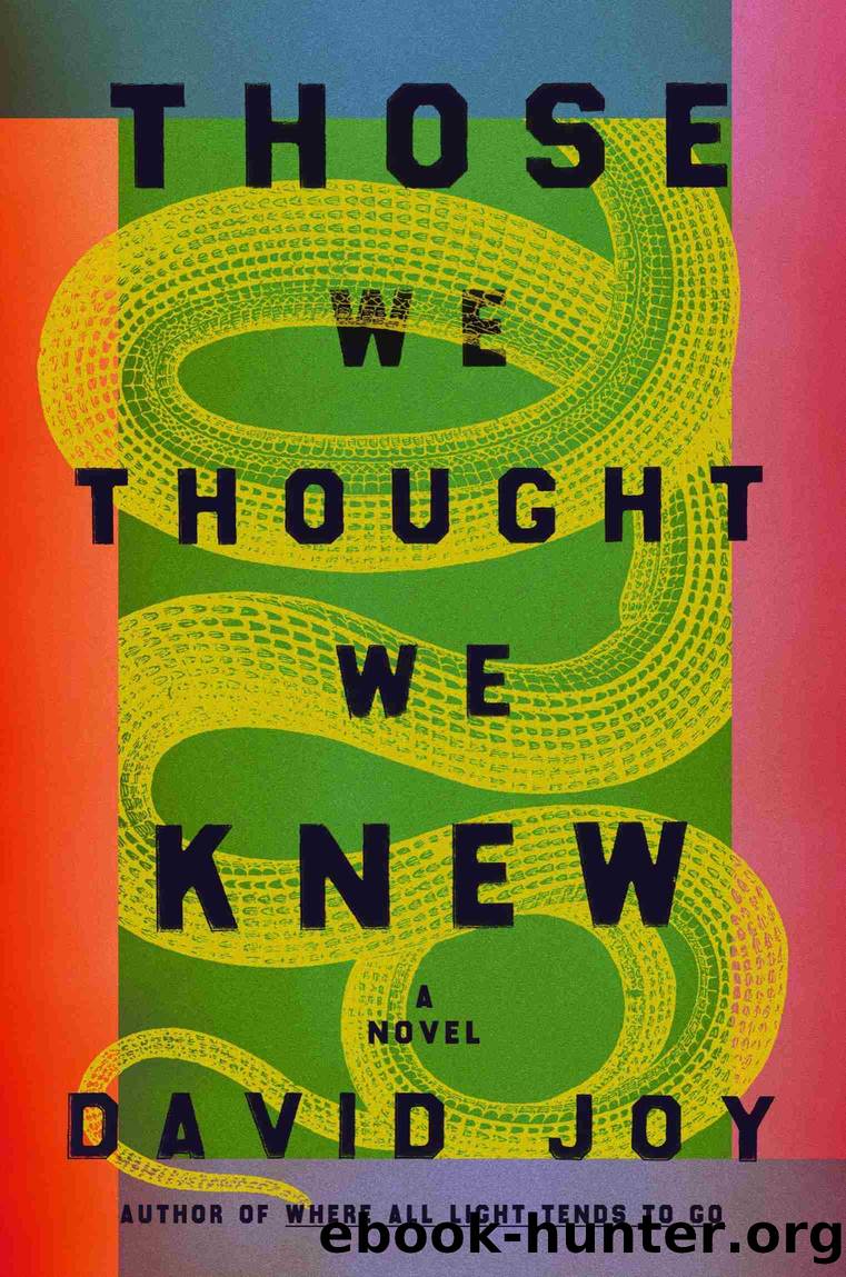 Those We Thought We Knew by David Joy