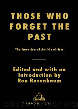 Those Who Forget the Past by Ron Rosenbaum