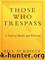 Those Who Trespass: A Novel of Television and Murder by O'Reilly Bill