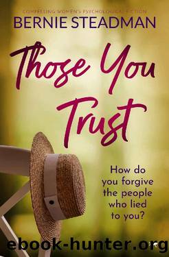 Those You Trust: compelling women's psychological fiction by Bernie Steadman