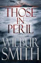 Those in Peril by Wilbur Smith