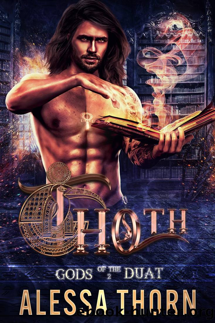 Thoth: Gods of the Duat (Book 2): A Paranormal Egyptian Gods Romance by Alessa Thorn
