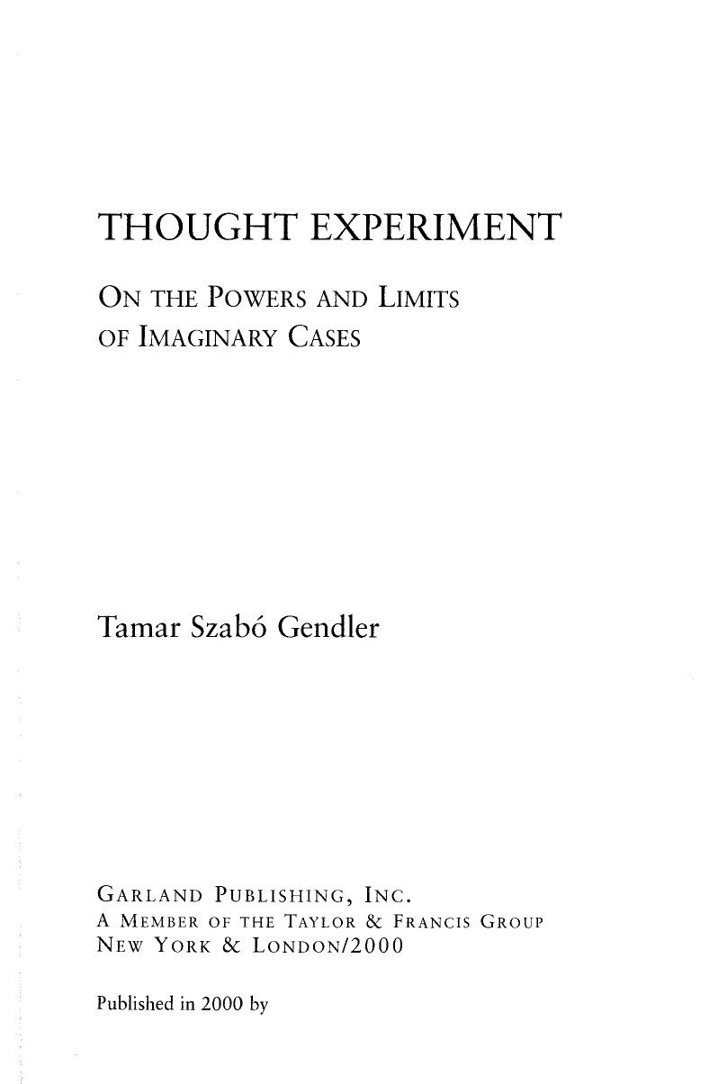 Thought Experiment: On the Powers and Limits of Imaginary Cases by Tamar Szabó Gendler