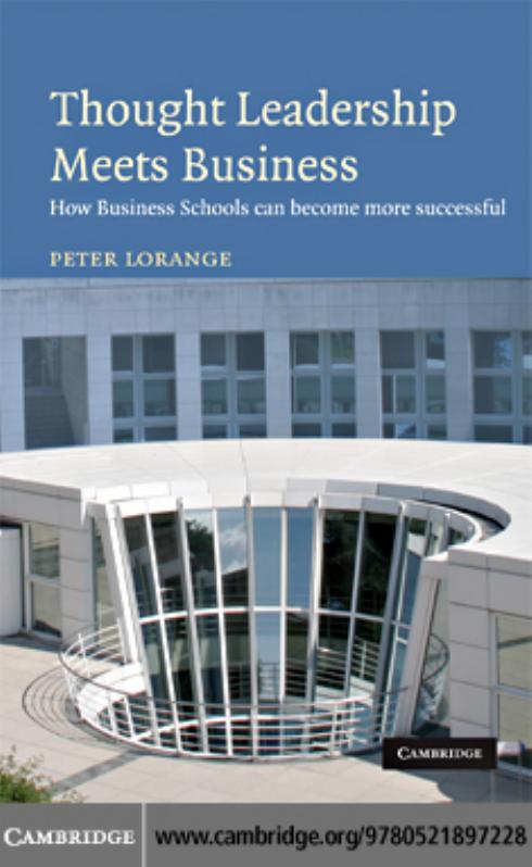 Thought Leadership Meets Business: How business schools can become more successful by Peter Lorange
