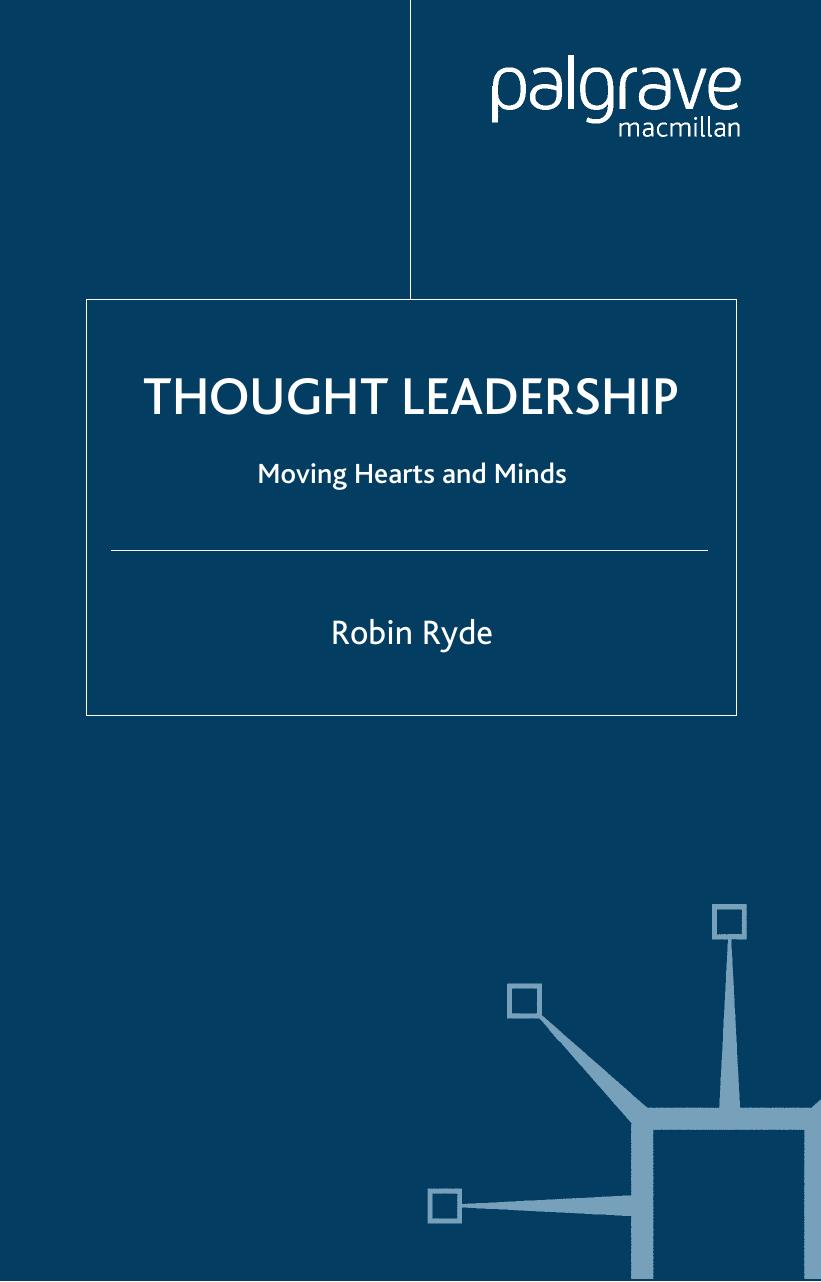 Thought Leadership: Moving Hearts and Minds by Robin Ryde