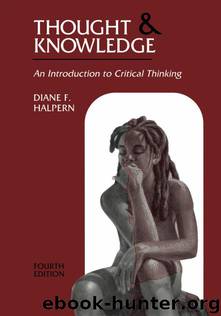 Thought and Knowledge: An Introduction to Critical Thinking, 4th Edition (Thought & Knowledge: An Introduction to Critical Thinking) by Halpern Diane F. & Halpern Diane F