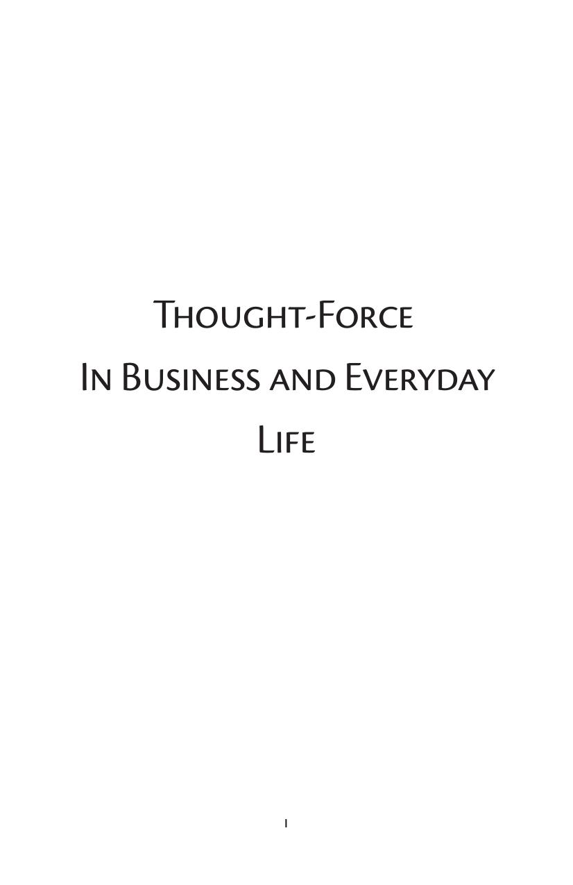 Thought-Force In Business and Everyday Life by William Walker Atkinson