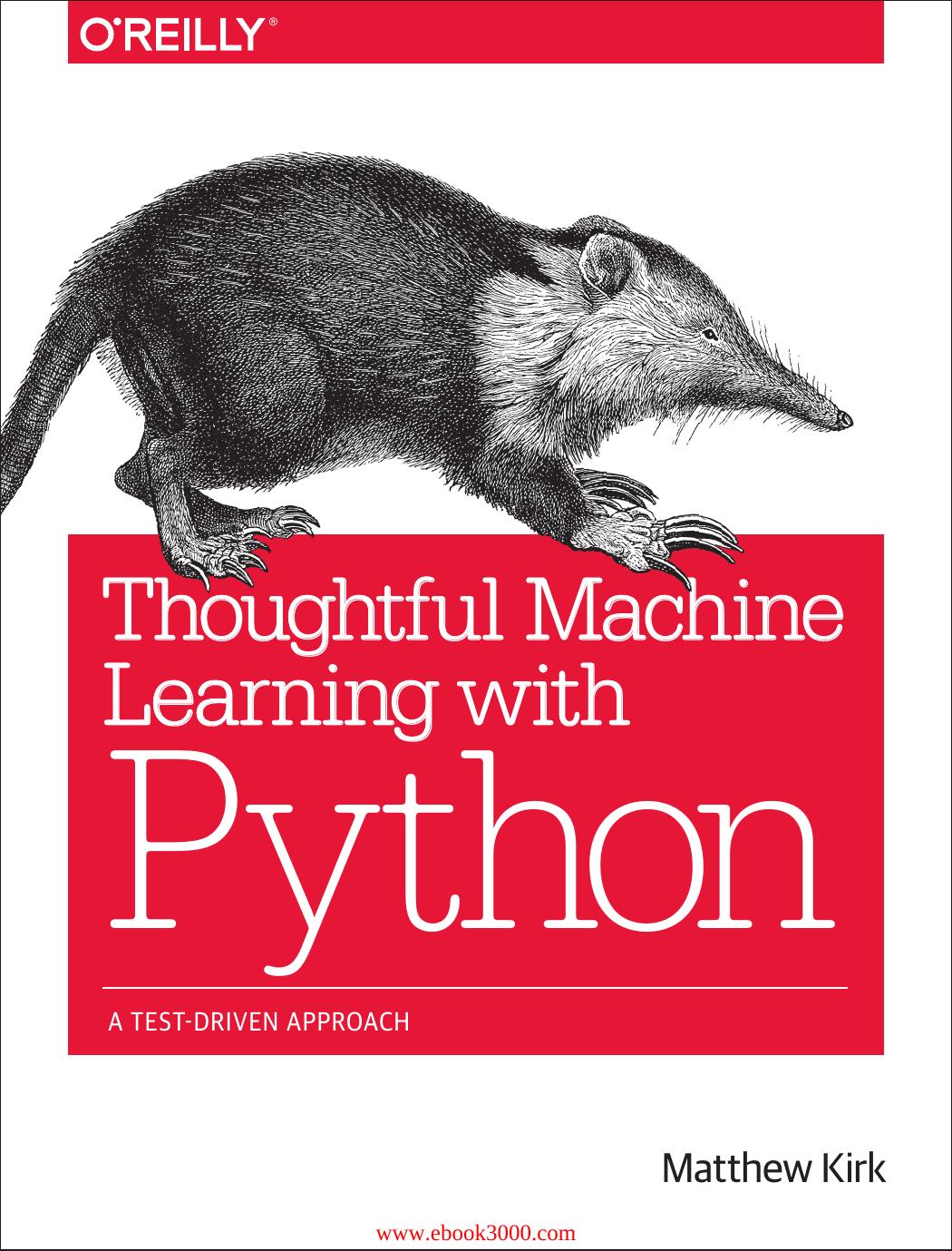 Thoughtful Machine Learning with Python: A Test-Driven Approach by Unknow