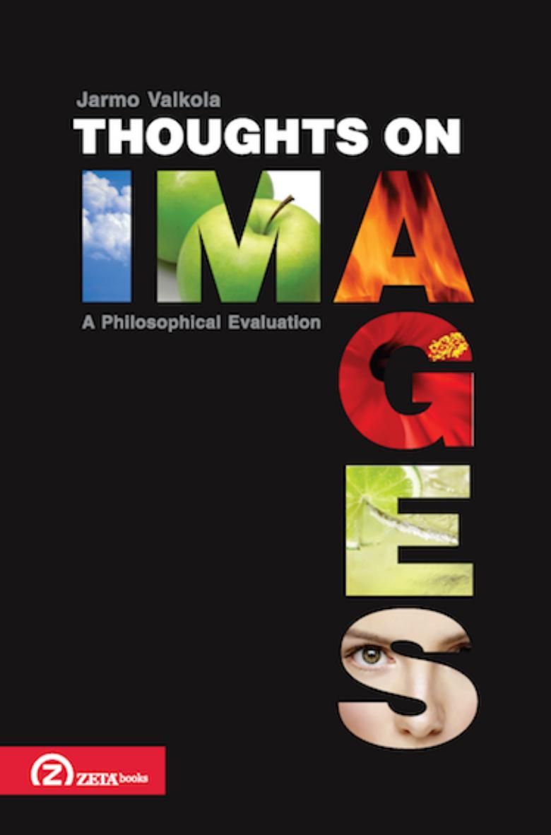 Thoughts on Images : A Philosophical Evaluation by Jarmo Valkola