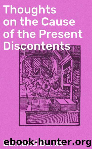 Thoughts on the Cause of the Present Discontents by Edmund Burke