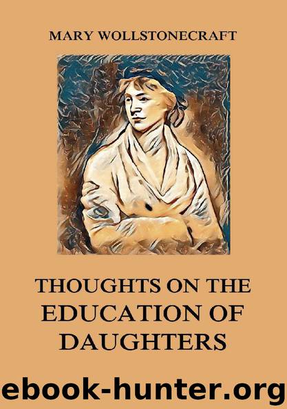 Thoughts on the Education of Daughters by Mary Wollstonecraft