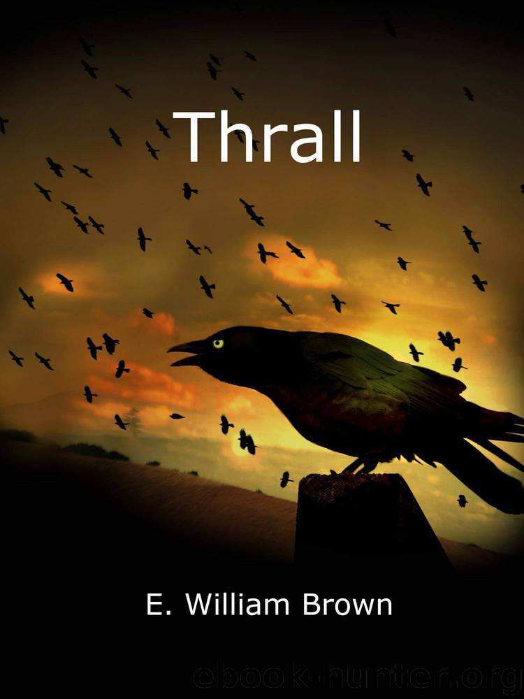 Thrall by E William Brown