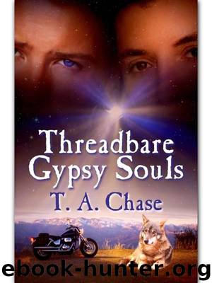 Threadbare Gypsy Souls by Chase T. A