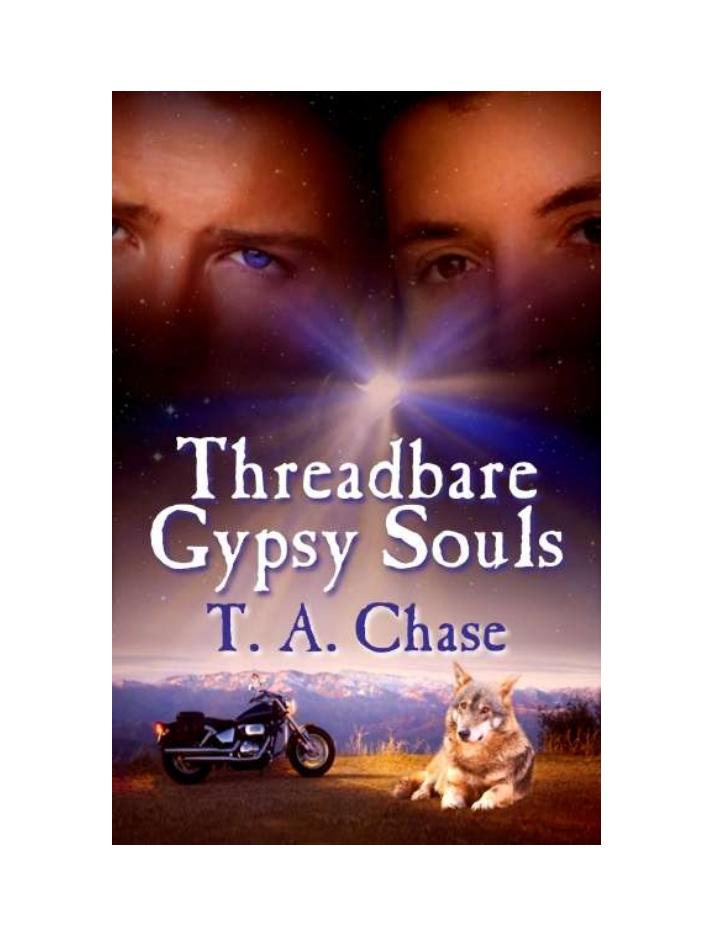 Threadbare Gypsy Souls by T. A. Chase