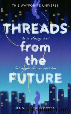 Threads from the Future: An Urban Science-Fantasy Adventure (This Waypointe Universe Book 1) by Jennifer San Filippo