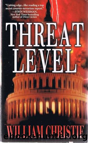 Threat Level: A Novel of the War on Terror by Christie William