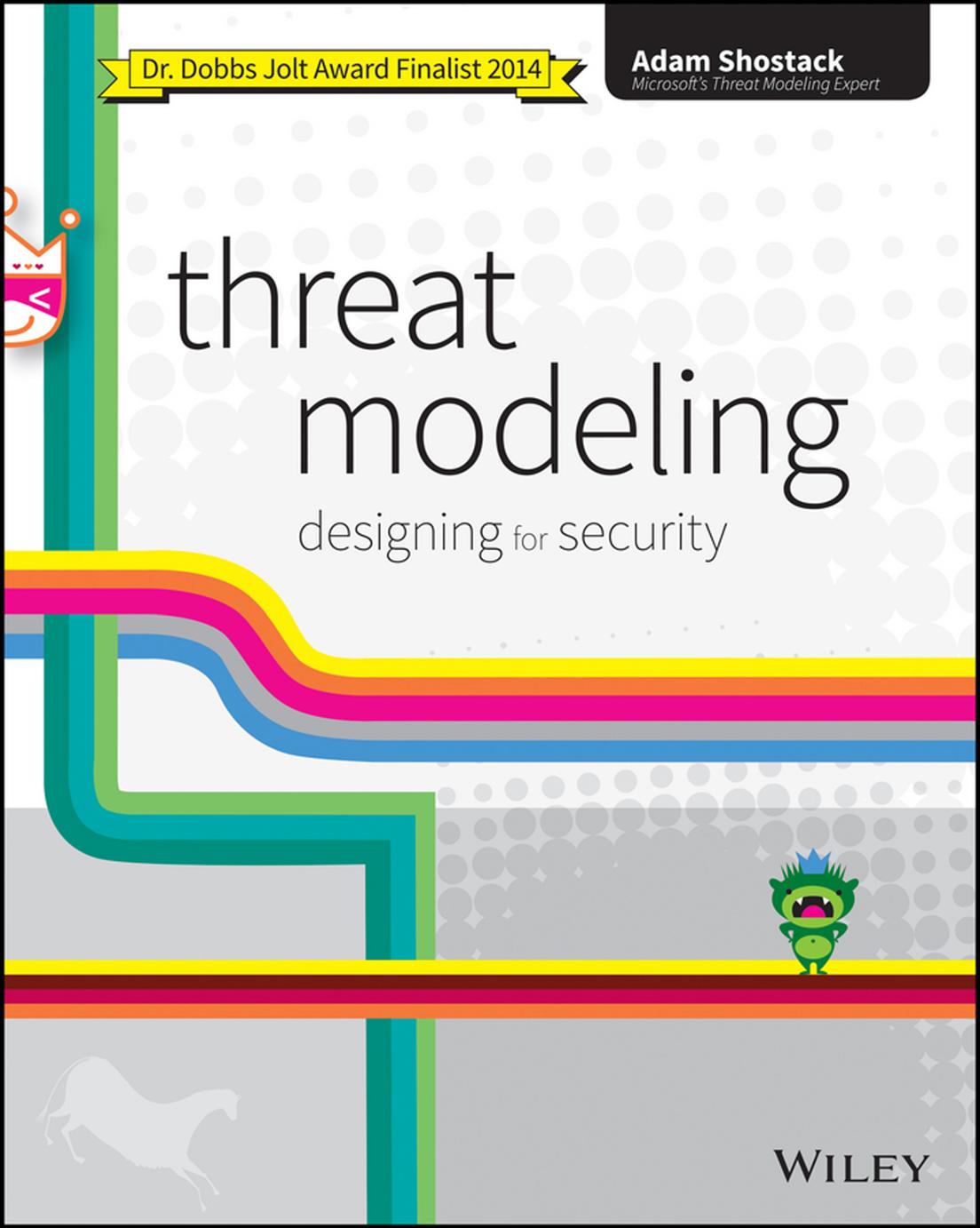 Threat Modeling: Designing for Security by Adam Shostack