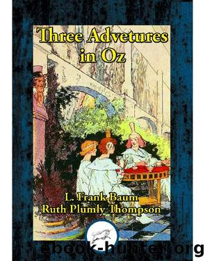 Three Adventures in OZ by Ruth Plumly Thompson & L. Frank Baum