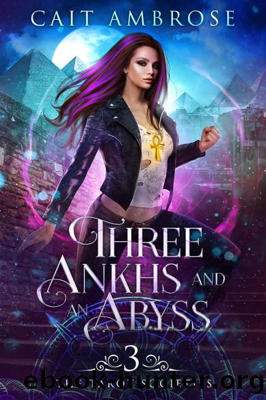 Three Ankhs and an Abyss (The Tarot Societies Book 3) by Cait Ambrose