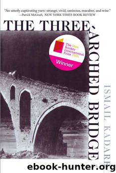 Three Arched Bridge by Ismail Kadare
