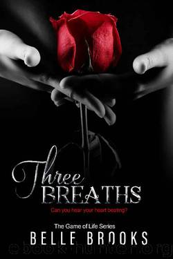 Three Breaths (The Game of Life Novella Series Book 3) by Belle Brooks