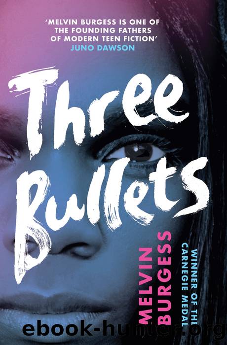 Three Bullets by Melvin Burgess